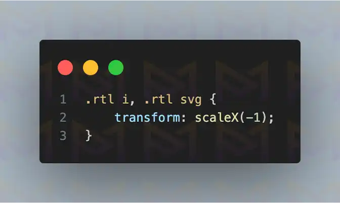 CSS code snippet flipping icons in right-to-left layout using transform scaleX(-1).