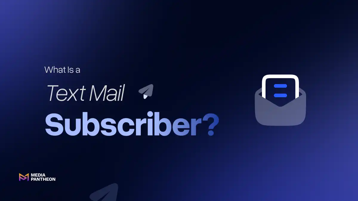 Graphic with a dark background featuring the text "What Is a Text Mail Subscriber?" alongside an envelope icon with text inside.