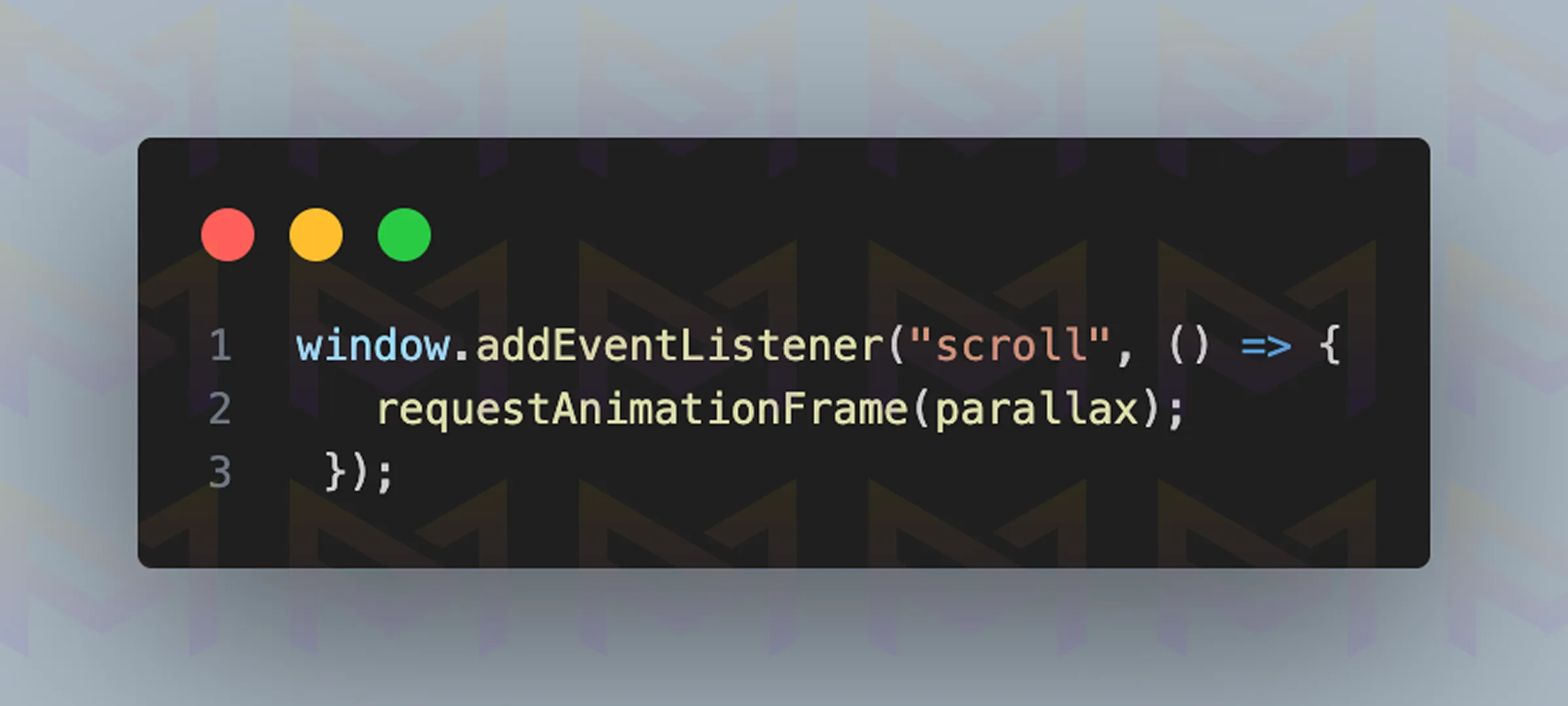 JavaScript code snippet adding scroll event listener with requestAnimationFrame parallax.